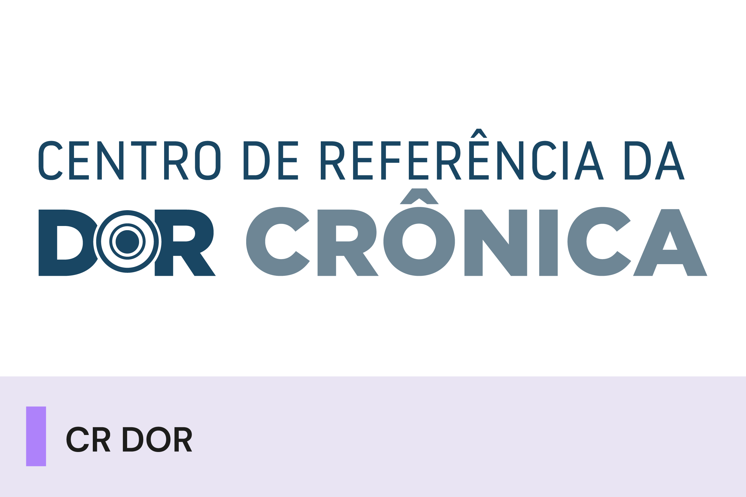 A imagem possui um fundo branco, com a Logo do CR Dor. Abaixo, uma faixa com o texto 